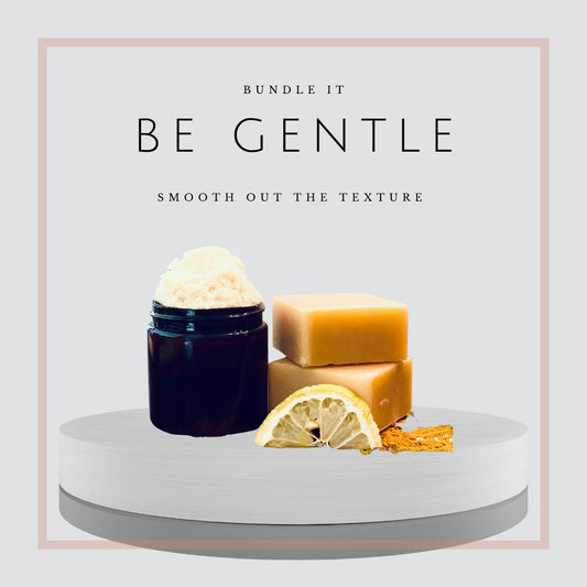 Be Gentle